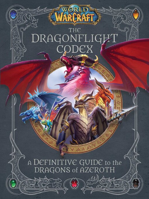 Title details for World of Warcraft: The Dragonflight Codex by Insight Editions - Wait list